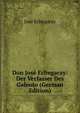 Don Jose Echegaray: Der Verfasser Des Galeoto (German Edition), Jose Echegaray 