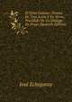El Gran Galeoto: Drama En Tres Actos Y En Verso, Precidido De Un Dialogo En Proso (Spanish Edition), Jose Echegaray 