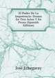 El Poder De La Impotencia: Drama En Tres Actos Y En Prosa (Spanish Edition), Jose Echegaray 