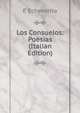 Los Consuelos: Poesias (Italian Edition), E Echeverria 