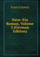 Nero: Ein Roman, Volume 2 (German Edition), Ernst Eckstein 