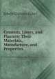 Cements, Limes, and Plasters: Their Materials, Manufacture, and Properties, Edwin Clarence Eckel 