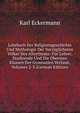 Lehrbuch Der Religionsgeschichte Und Mythologie Der Vorzuglichsten Volker Des Alterthums: Fur Lehrer, Studirende Und Die Obersten Klassen Der Gymnasien Verfasst, Volumes 2-3 (German Edition), Karl Eckermann 