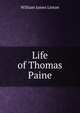 Life of Thomas Paine, William James Linton 