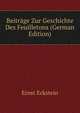 Beitrage Zur Geschichte Des Feuilletons (German Edition), Ernst Eckstein 