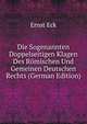 Die Sogenannten Doppelseitigen Klagen Des Romischen Und Gemeinen Deutschen Rechts (German Edition), Ernst Eck 