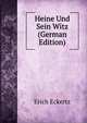 Heine Und Sein Witz (German Edition), Erich Eckertz 