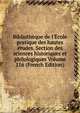 Biblioth?que de l'?cole pratique des hautes ?tudes. Section des sciences historiques et philologiques Volume 116 (French Edition), 