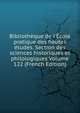 Biblioth?que de l'?cole pratique des hautes ?tudes. Section des sciences historiques et philologiques Volume 122 (French Edition), 