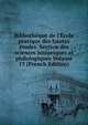 Biblioth?que de l'?cole pratique des hautes ?tudes. Section des sciences historiques et philologiques Volume 13 (French Edition), 