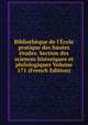 Biblioth?que de l'?cole pratique des hautes ?tudes. Section des sciences historiques et philologiques Volume 171 (French Edition), 