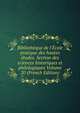 Biblioth?que de l'?cole pratique des hautes ?tudes. Section des sciences historiques et philologiques Volume 20 (French Edition), 