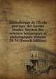 Biblioth?que de l'?cole pratique des hautes ?tudes. Section des sciences historiques et philologiques Volume 28-34 (French Edition), 