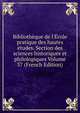 Biblioth?que de l'?cole pratique des hautes ?tudes. Section des sciences historiques et philologiques Volume 37 (French Edition), 