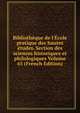 Biblioth?que de l'?cole pratique des hautes ?tudes. Section des sciences historiques et philologiques Volume 45 (French Edition), 
