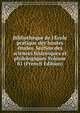 Biblioth?que de l'?cole pratique des hautes ?tudes. Section des sciences historiques et philologiques Volume 81 (French Edition), 