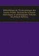 Biblioth?que de l'?cole pratique des hautes ?tudes. Section des sciences historiques et philologiques Volume 82 (French Edition), 
