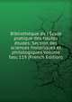 Biblioth?que de l'?cole pratique des hautes ?tudes. Section des sciences historiques et philologiques Volume fasc.119 (French Edition), 