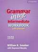 Grammar in Use Intermediate. Third Edition. Workbook with answers, William R. Smalzer 