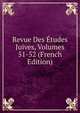Revue Des Etudes Juives, Volumes 51-52 (French Edition), 