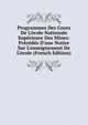 Programmes Des Cours De L'?cole Nationale Sup?rieure Des Mines: Pr?c?d?s D'une Notice Sur L'enseignement De L'?cole (French Edition), 