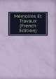 Memoires Et Travaux (French Edition), 