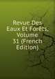 Revue Des Eaux Et Forets, Volume 31 (French Edition), 
