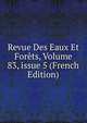 Revue Des Eaux Et For?ts, Volume 83, issue 5 (French Edition), 