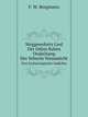 Weggewohnts Lied, Der Odins Raben Orakelsang, Der Seherin Voraussicht. Drei Eschatologische Gedichte, F. W. Bergmann 