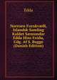 Norroen Fornkv??i, Islandsk Samling Kaldet S?mundar Edda Hins Fro?a, Udg. Af S. Bugge (Danish Edition), Den Nibelungen 