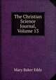 The Christian Science Journal, Volume 13, Eddy Mary Baker 