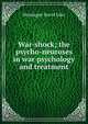 War-shock; the psycho-neuroses in war psychology and treatment, Montague David Eder 