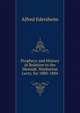 Prophecy and History in Relation to the Messiah. Warburton Lects. for 1880-1884, Edersheim Alfred 