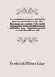 An Englishman's view of the battle between the Alabama and the Kearsarge; an account of the naval engagement in the British Channel on Sunday, June . Cherbourg, as well as from the officers and, Frederick Milnes Edge 