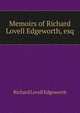 Memoirs of Richard Lovell Edgeworth, esq., Richard Lovell Edgeworth 