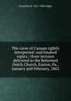 The curse of Canaan rightly interpreted: and kindred topics : three lectures delivered in the Reformed Dutch Church, Easton, Pa., January and February, 1862, Cornelius H. 1811-1884 Edgar 