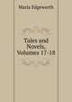 Tales and Novels, Volumes 17-18, Edgeworth Maria 