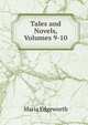 Tales and Novels, Volumes 9-10, Edgeworth Maria 