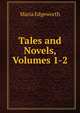 Tales and Novels, Volumes 1-2, Edgeworth Maria 