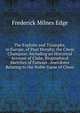 The Exploits and Triumphs, in Europe, of Paul Morphy, the Chess Champion: Including an Historical Account of Clubs, Biographical Sketches of Famous . Anecdotes Relating to the Noble Game of Chess, Frederick Milnes Edge 