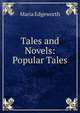 Tales and Novels: Popular Tales, Edgeworth Maria 