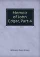Memoir of John Edgar, Part 4, William Dool Killen 