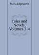 Tales and Novels, Volumes 3-4, Edgeworth Maria 