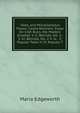Tales, and Miscellaneous Pieces: Castle Rackrent. Essay On Irish Bulls. the Modern Griselda. V. Ii. Belinda, Vol. 1.-V. Iii. Belinda, Vol. 2-V. Iv. . V. Popular Tales.-V. Vi. Popular T, Edgeworth Maria 