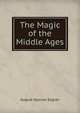 The Magic of the Middle Ages, August Hjalmar Edgren 