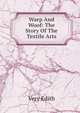 Warp And Woof: The Story Of The Textile Arts, Very Edith 