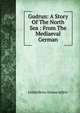 Gudrun: A Story Of The North Sea : From The Mediaeval German, Letherbrow Emma editor 