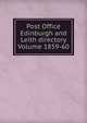 Post Office Edinburgh and Leith directory Volume 1859-60, 