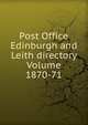 Post Office Edinburgh and Leith directory Volume 1870-71, 