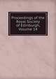Proceedings of the Royal Society of Edinburgh, Volume 14, 